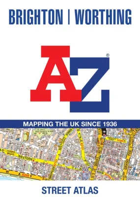 Brighton and Worthing A-Z Street Atlas: (New Eighth edition)